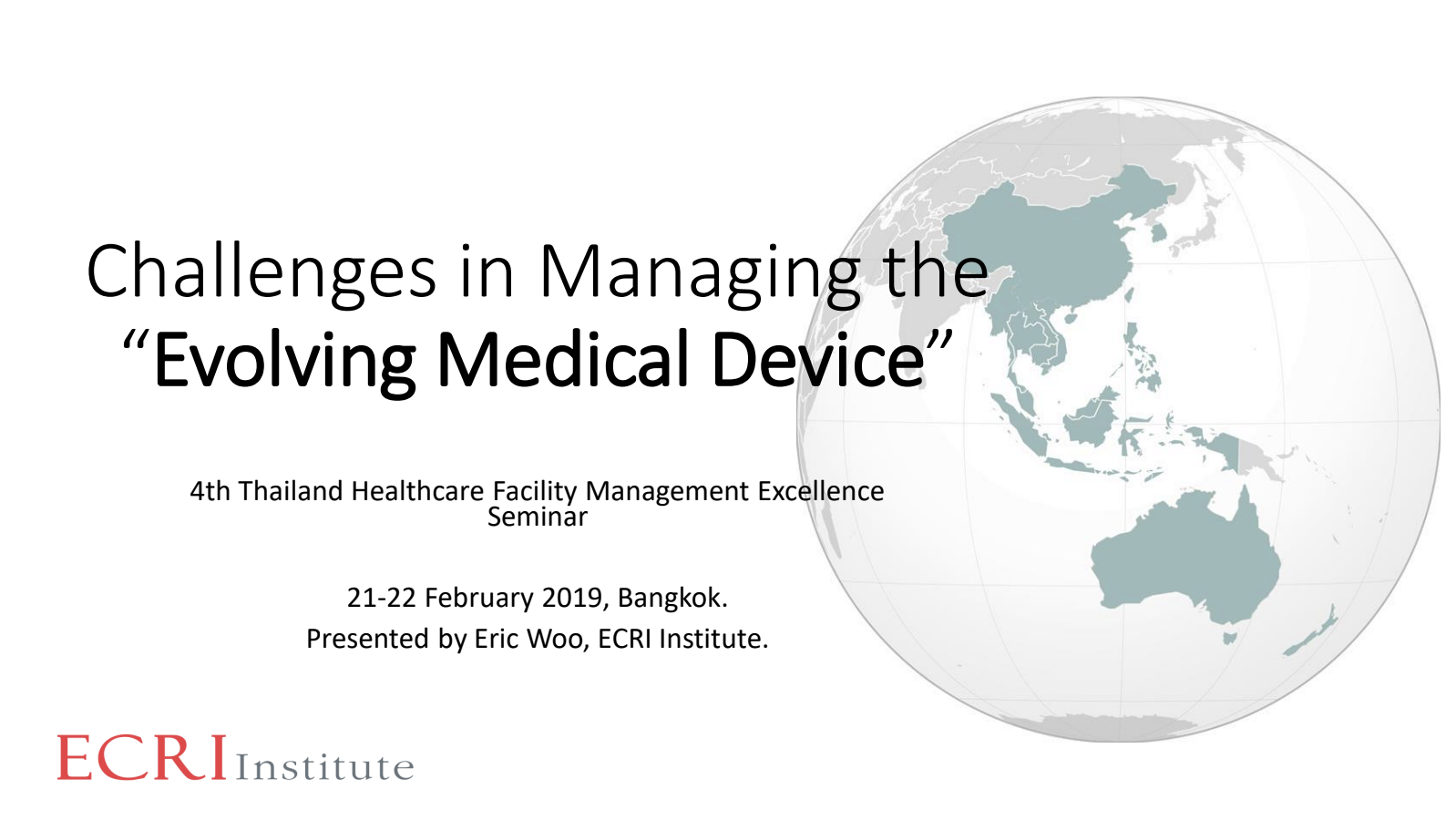 Challenge in Managing the "Evolving Medical Device"